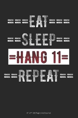Book cover for Eat Sleep Hang 11 Repeat