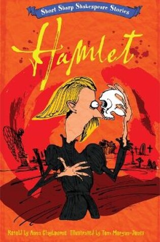 Cover of Short, Sharp Shakespeare Stories: Hamlet