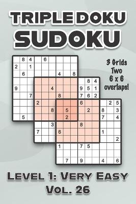 Book cover for Triple Doku Sudoku 3 Grids Two 6 x 6 Overlaps Level 1