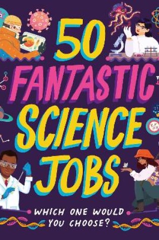 Cover of 50 Fantastic Science Jobs