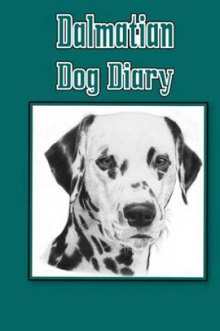 Cover of Dalmatian Dog Diary (Dog Diaries)