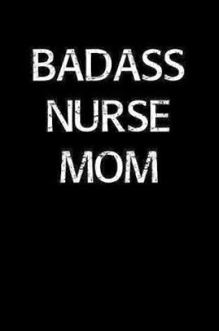 Cover of Badass Nurse Mom