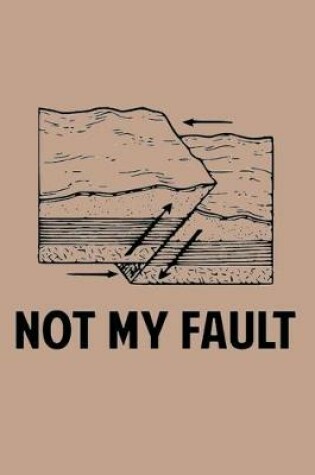 Cover of Not My Fault