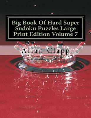 Book cover for Big Book of Hard Super Sudoku Puzzles Large Print Edition Volume 7