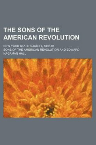 Cover of The Sons of the American Revolution; New York State Society, 1893-94