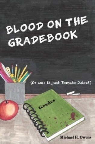 Cover of Blood On The Gradebook