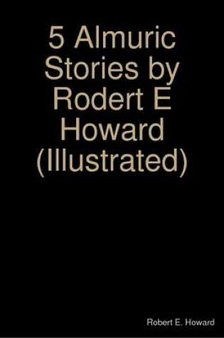Cover of 5 Almuric Stories by Rodert E Howard