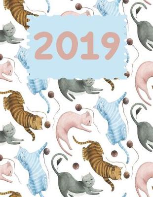 Cover of Cute Cats 2019 Monday Start Monthly And Weekly Planner Calendar Volume 1