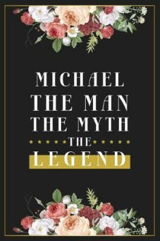 Cover of Michael The Man The Myth The Legend
