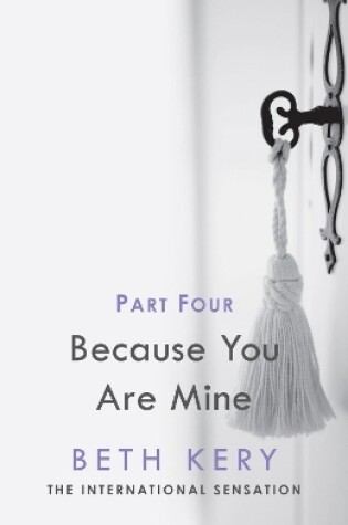 Cover of Because You Must Learn (Because You Are Mine Part Four)