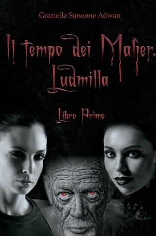 Cover of Il tempo dei Malìer. Ludmilla