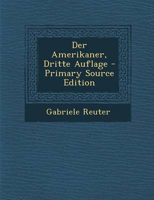 Book cover for Der Amerikaner, Dritte Auflage - Primary Source Edition