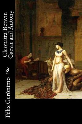 Book cover for Cleopatra Betwin Caesar and Antony