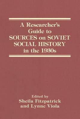 Book cover for A Researcher's Guide to Sources on Soviet Social History in the 1930s