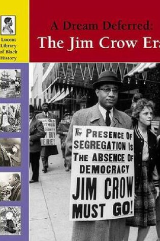 Cover of A Dream Deferred: The Jim Crow Era