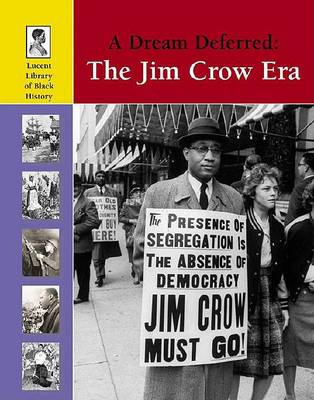 Cover of A Dream Deferred: The Jim Crow Era