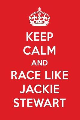 Book cover for Keep Calm and Race Like Jackie Stewart