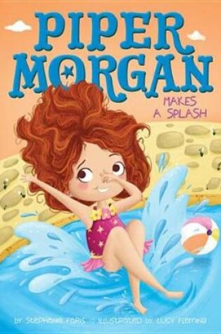 Cover of Piper Morgan Makes a Splash
