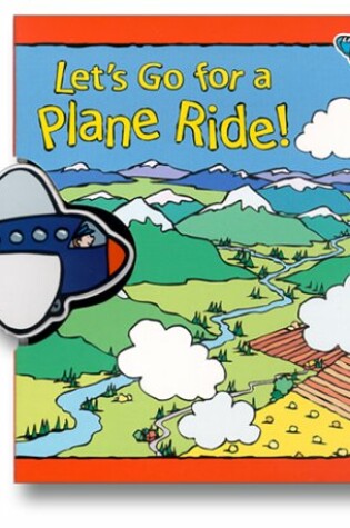 Cover of Let's Go for a Plane Ride!