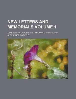 Book cover for New Letters and Memorials Volume 1