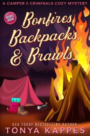 Cover of Bonfires, Backpacks, & Brawls