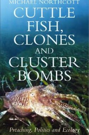 Cover of Cuttle Fish, Clones and Cluster Bombs
