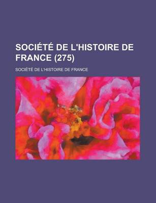 Book cover for Societe de L'Histoire de France (275)