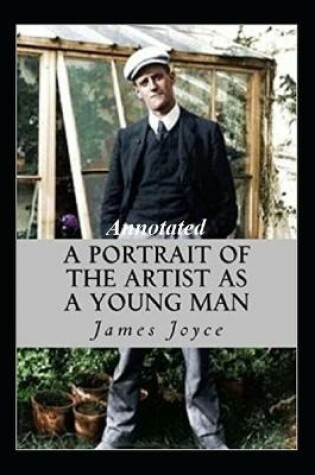 Cover of A PORTRAIT OF THE ARTIST AS A YOUNG MAN "Annotated" Young Adult Age