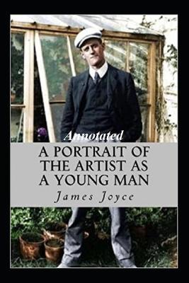 Book cover for A PORTRAIT OF THE ARTIST AS A YOUNG MAN "Annotated" Young Adult Age