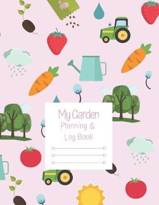 Book cover for My Garden Planning and Log Book