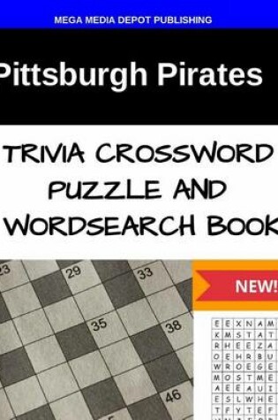 Cover of Pittsburgh Pirates Trivia Crossword Puzzle and Word Search Book