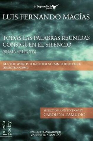 Cover of Todas las palabras reunidas consiguen el silencio (Suma selecta)