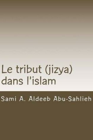 Cover of Le Tribut (Jizya) Dans l'Islam