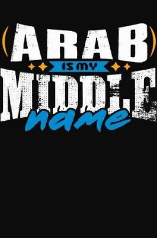 Cover of Arab Is My Middle Name