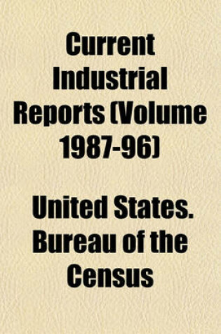 Cover of Current Industrial Reports (Volume 1987-96)