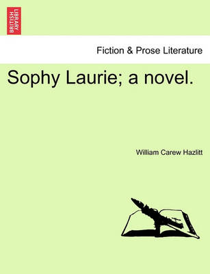 Book cover for Sophy Laurie; A Novel.