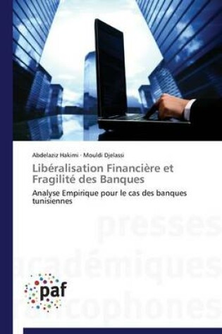 Cover of Liberalisation Financiere Et Fragilite Des Banques