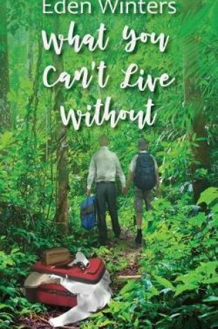 Cover of What You Can't Live Without