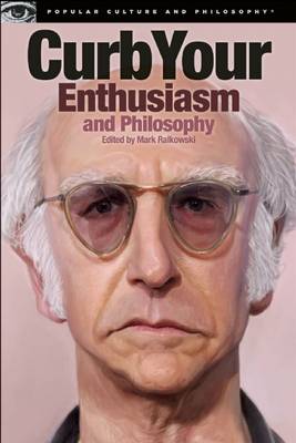 Cover of Curb Your Enthusiasm and Philosophy