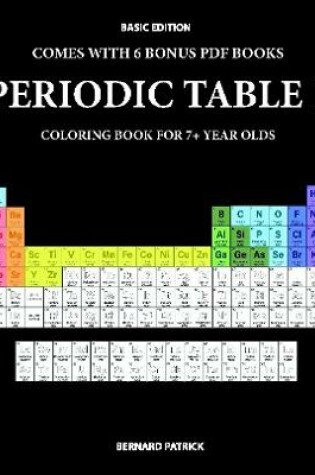 Cover of Coloring Book for 7+ Year Olds (Periodic Table)