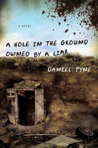 Cover of A Hole in the Ground Owned by a Liar