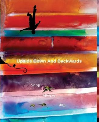 Book cover for Upside Down And Backwards