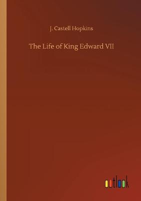 Book cover for The Life of King Edward VII