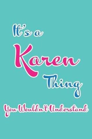 Cover of It's a Karen Thing You Wouldn't Understand