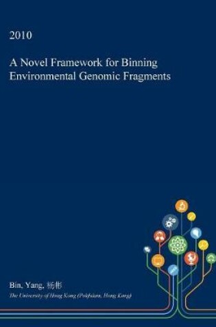 Cover of A Novel Framework for Binning Environmental Genomic Fragments