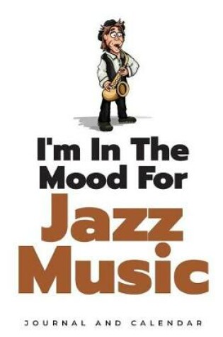 Cover of I'm In The Mood For Jazz Music