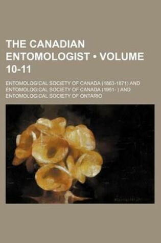 Cover of The Canadian Entomologist (Volume 10-11)