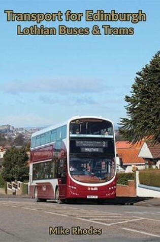 Cover of Transport for Edinburgh - Lothian Buses & Trams