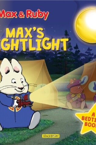 Cover of Max & Ruby: Max's Nightlight