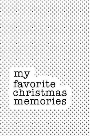Cover of My Favorite Christmas Memories